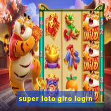 super loto giro login